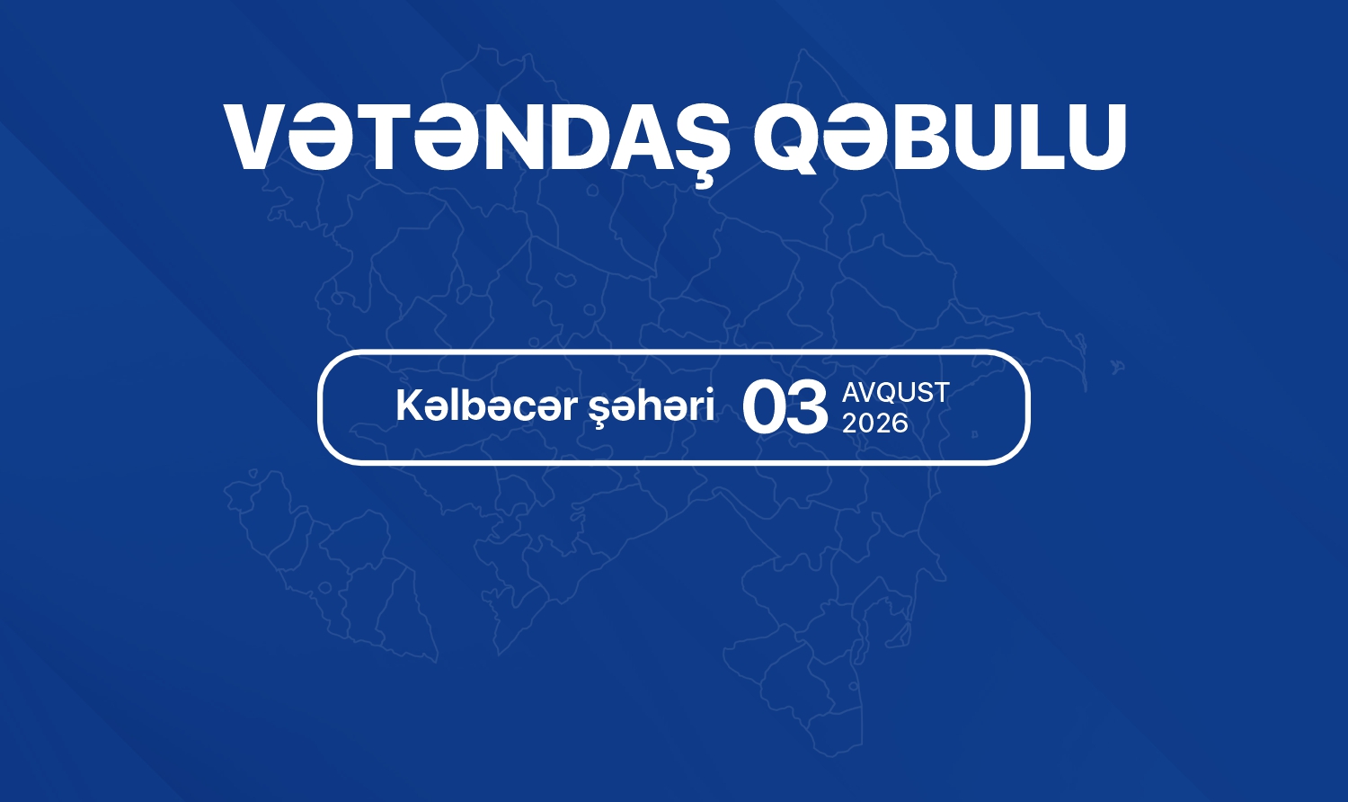 Dövlət Komitəsinin sədri Kəlbəcərdə vətəndaşları qəbul edəcək