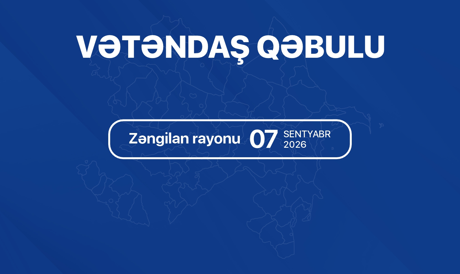 Dövlət Komitəsinin sədri Zəngilan rayonunda vətəndaşları qəbul edəcək