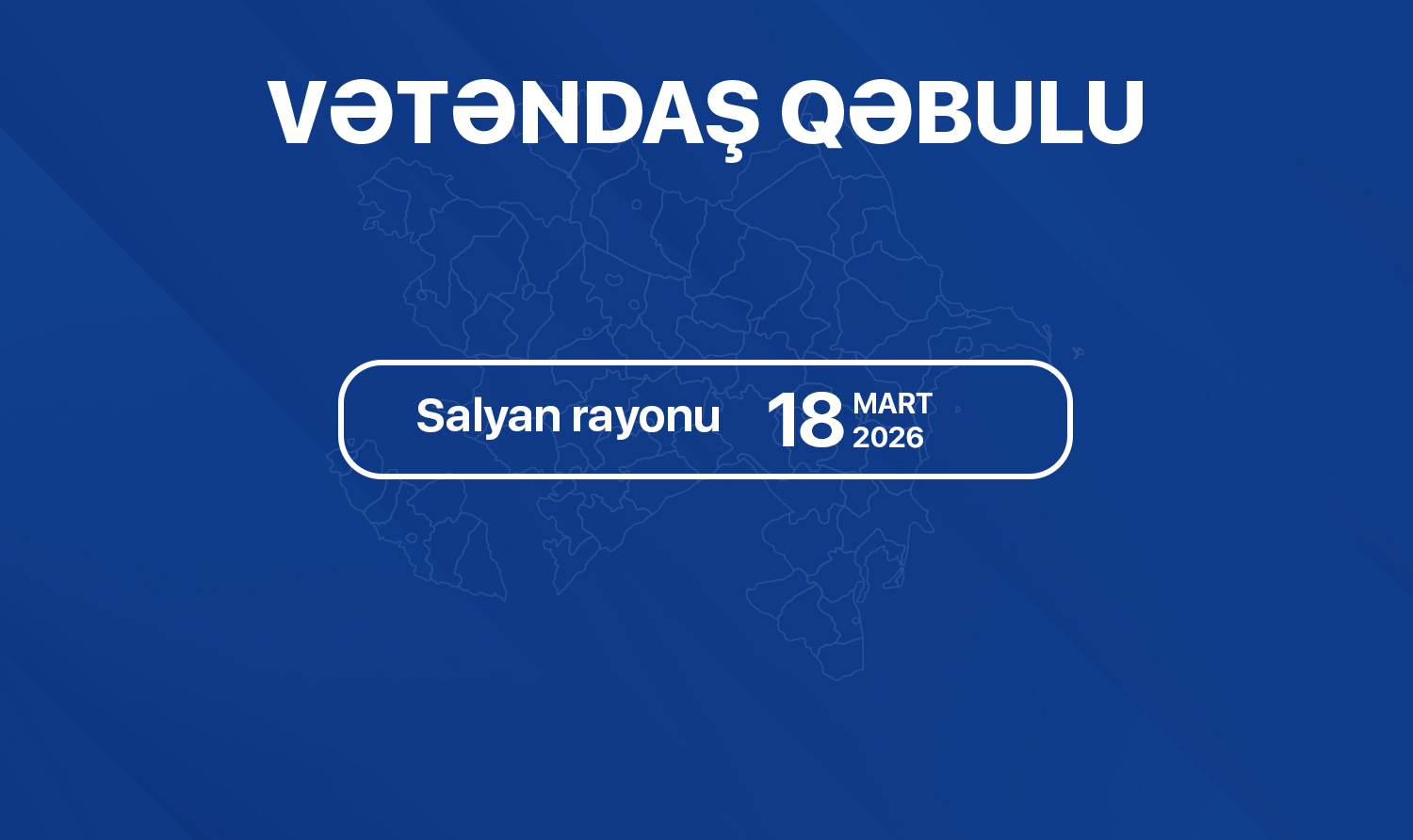 Dövlət Komitəsinin sədri Salyan rayonunda vətəndaşları qəbul edəcək