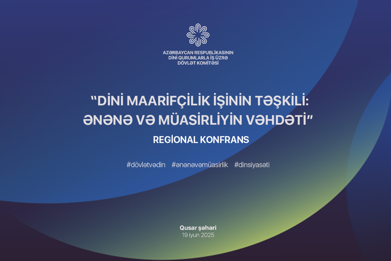 Qusarda “Dini maarifçilik işinin təşkili: ənənə və müasirliyin vəhdəti” mövzusunda regional konfrans keçiriləcək
