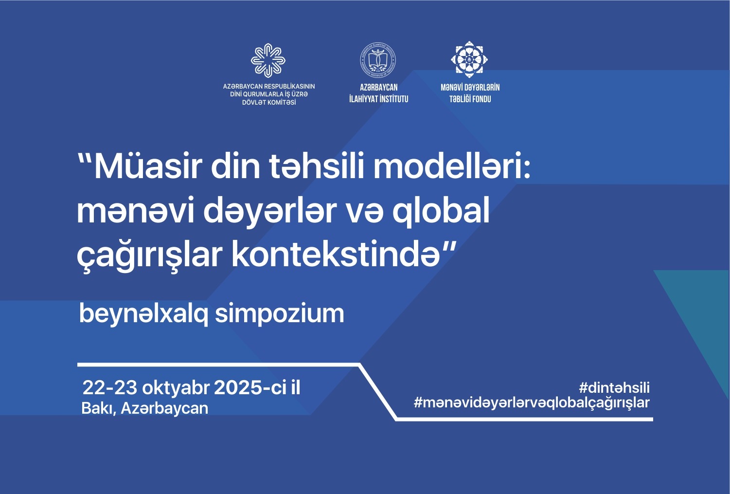 “Müasir din təhsili modelləri: mənəvi dəyərlər və qlobal çağırışlar kontekstində” beynəlxalq simpozium keçiriləcək