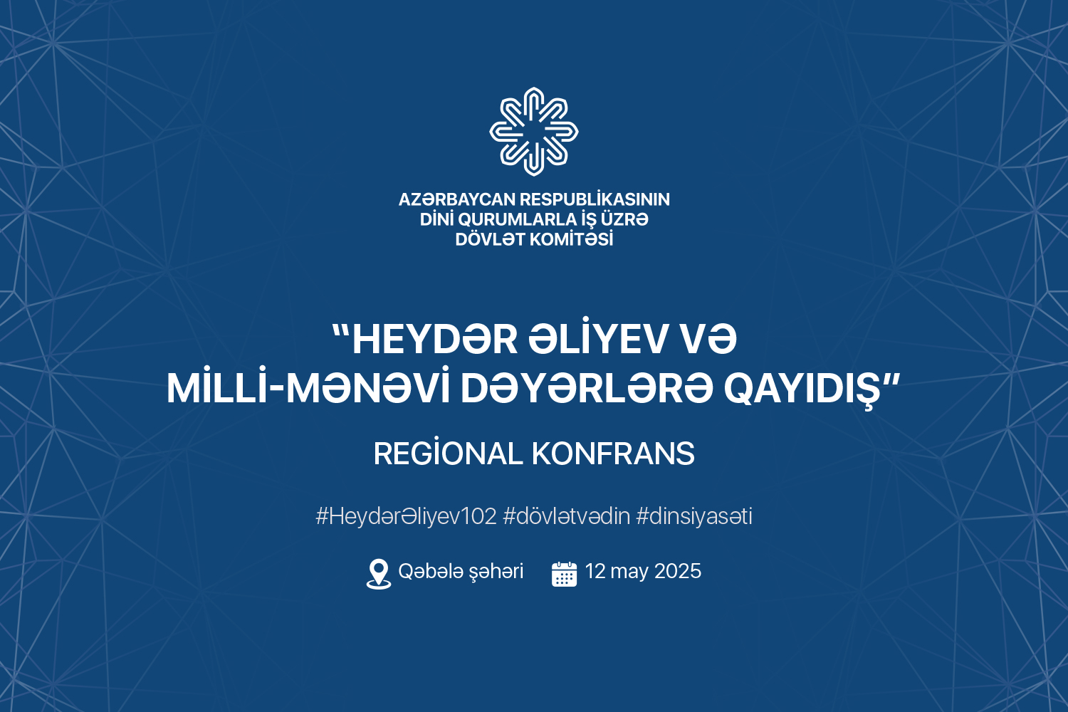Qəbələdə “Heydər Əliyev və milli-mənəvi dəyərlərə qayıdış” mövzusunda regional konfrans keçiriləcək